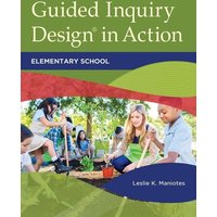 Guided Inquiry DesignÂ® in Action von Libraries Unlimited