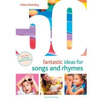 50 Fantastic Ideas for Songs and Rhymes von Bloomsbury USA