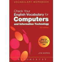 Check Your English Vocabulary for Computers and Information Technology von Bloomsbury USA