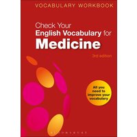 Check Your English Vocabulary for Medicine: All you need to improve your vocabulary von Bloomsbury USA