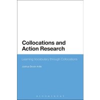 Collocations and Action Research von Bloomsbury Academic