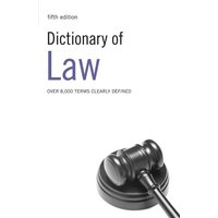 Dictionary of Law: Over 8,000 Terms Clearly Defined von Bloomsbury Academic