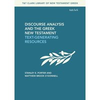 Discourse Analysis and the Greek New Testament von Bloomsbury Academic