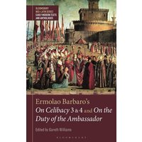 Ermolao Barbaro's on Celibacy 3 and 4 and on the Duty of the Ambassador von Bloomsbury Academic