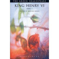 King Henry VI Part 1: Third Series von Bloomsbury Academic