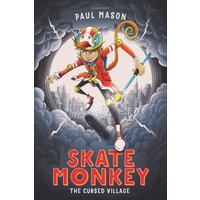 Skate Monkey: The Cursed Village von Bloomsbury Academic