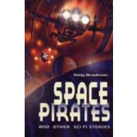 Space Pirates and other sci-fi stories von Bloomsbury Academic