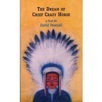 The Dream of Chief Crazy Horse von Bloomsbury Academic