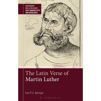 The Latin Verse of Martin Luther von Bloomsbury USA