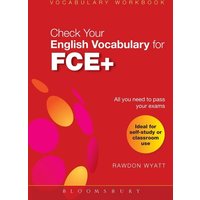 Check Your English Vocabulary for FCE+ von Bloomsbury USA