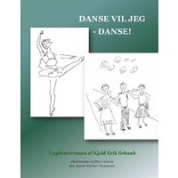 Danse vil jeg - danse! von BoD – Books on Demand – Dänemark