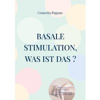 Basale Stimulation, was ist das ? von BoD – Books on Demand – Frankreich