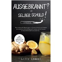 Ausgebrannt? - Selber Schuld! von BoD – Books on Demand