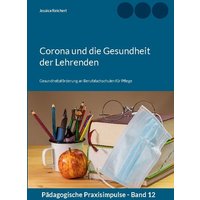 Corona und die Gesundheit der Lehrenden von BoD – Books on Demand