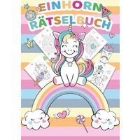 Einhorn Rätselblock und Rätselbuch für Kinder - Einhorn Rätsel für Kinder ab 5 Jahren - Logikrätsel, Einhorn Malbuch, Labyrinthe und vieles mehr - Rät von BoD – Books on Demand