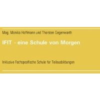 IFIT - eine Schule von Morgen von BoD – Books on Demand