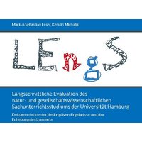 Längsschnittliche Evaluation des natur- und gesellschaftswissenschaftlichen Sachunterrichtsstudiums der Universität Hamburg von BoD – Books on Demand