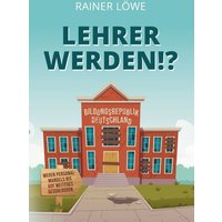 Lehrer werden!? von BoD – Books on Demand