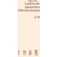 Lexikon der japanischen Schwertschmiede A-M von BoD – Books on Demand