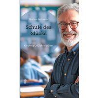 Schule des Glücks von BoD – Books on Demand