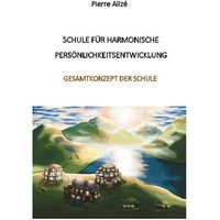 Schule für harmonische Persönlichkeitsentwicklung von BoD – Books on Demand