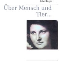 Über Mensch und Tier… von BoD – Books on Demand