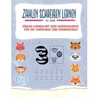 Zahlen schreiben lernen - Zählen lernen mit dem Vorschulbuch für die Vorschule und Grundschule von BoD – Books on Demand