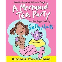 A Mermaid Tea Party: (a Happy Multicultural Book) von Penguin Random House Llc