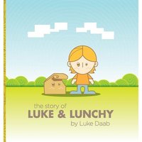The Story of Luke and Lunchy von Witty Writings