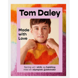 Made with love - Buch von Tom Daley von Bogoo