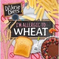 I'm Allergic to Wheat von BookLife Publishing