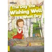 The Day the Wishing Well Went Dry von BookLife Publishing