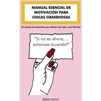 Manual Esencial De Motivación Para Chicas Grandiosas von Bookmundo Direct