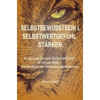 Selbstwertgefühl und Selbstbewusstsein stärken von Bookmundo Direct