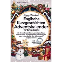 Happy Christmas! Englische Kurzgeschichten Adventskalender inkl. Audiodateien für Erwachsene von Bookmundo