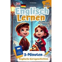 Spielerisch Englisch Lernen für clevere Entdecker I Abenteuer in Oxford: 3-Minuten Englische Kurzgeschichten mit Vokabeln und Übungen. 1+2 Klasse. von Bookmundo