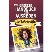 Das große Handbuch der Ausreden für Lehrkräfte von FlipFlop