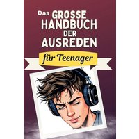 Das große Handbuch der Ausreden für Teenager von FlipFlop