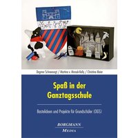 Spaß in der Ganztagsschule von Borgmann publishing