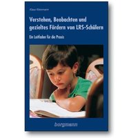 Verstehen, Beobachten und gezieltes Fördern von LRS-Schülern von Borgmann publishing