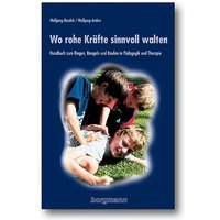 Wo rohe Kräfte sinnvoll walten von Borgmann publishing