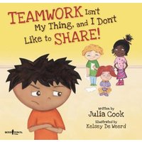 Teamwork Isn't My Thing, and I Don't Like to Share! von Boys Town Press