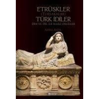 Etrüskler Tursakalar Türk Idiler Din ve Dil ile Ilgili Deliller von Boyut Yayin Grubu