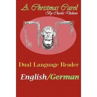 A Christmas Carol: Dual Language Reader (English/German) von External catalogues_US