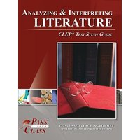 Analyzing and Interpreting Literature CLEP Test Study Guide von Breely Crush Publishing