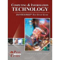 Computing and Information Technology DANTES / DSST Test Study Guide von Breely Crush Publishing