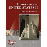 History of the United States 2 CLEP Test Study Guide von Breely Crush Publishing