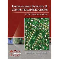 Information Systems and Computer Applications CLEP Test Study Guide von Breely Crush Publishing