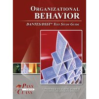 Organizational Behavior DANTES / DSST Test Study Guide von Breely Crush Publishing