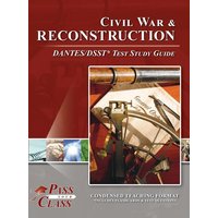 Civil War and Reconsctruction DANTES/DSST Test Study Guide von Breely Crush